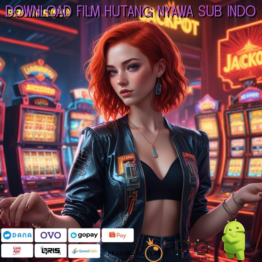 DOWNLOAD FILM HUTANG NYAWA SUB INDO @ Pola Jackpot Baru Dengan Tips Spektakuler