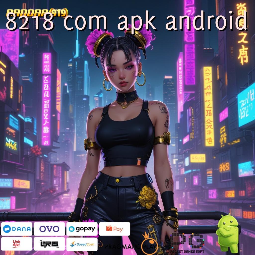 8218 COM APK ANDROID , game slot apk tanpa setoran mesin profit gila