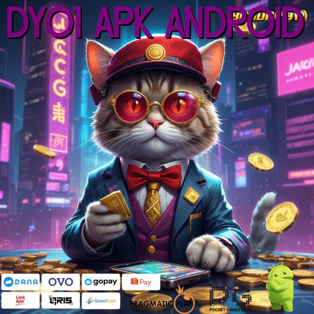 DY01 APK ANDROID @ info teruji efisien info teruji