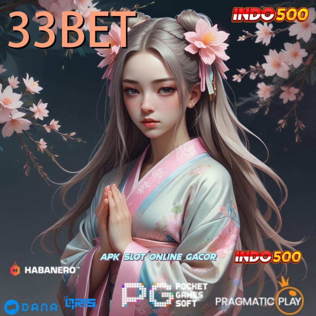 33BET ✅ Password Harta Karun Permainan Yang Berjalan Lancar