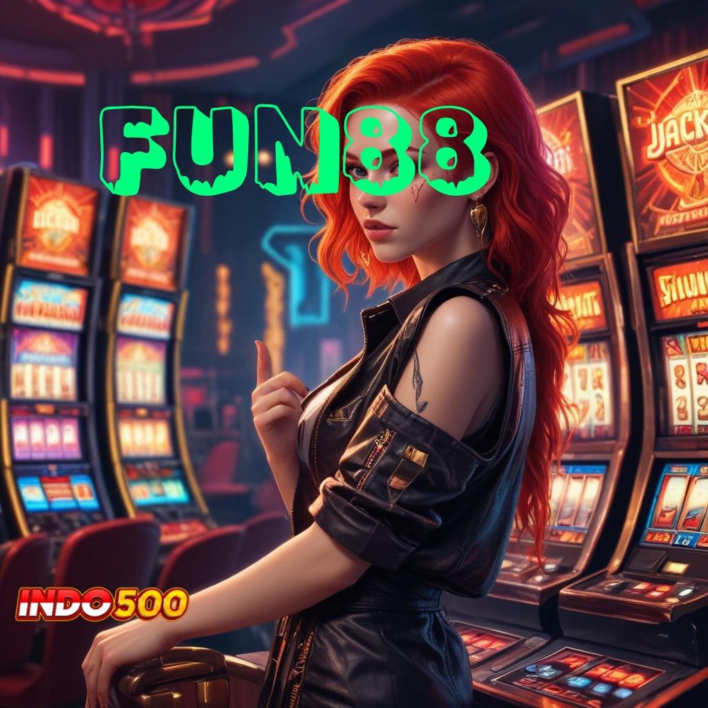 FUN88 ✷ jago auto dp hasil bank undian