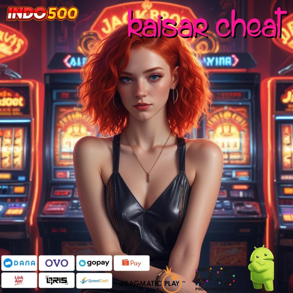 KAISAR CHEAT Dan Depo Semungil Sepanjang Menang Menang