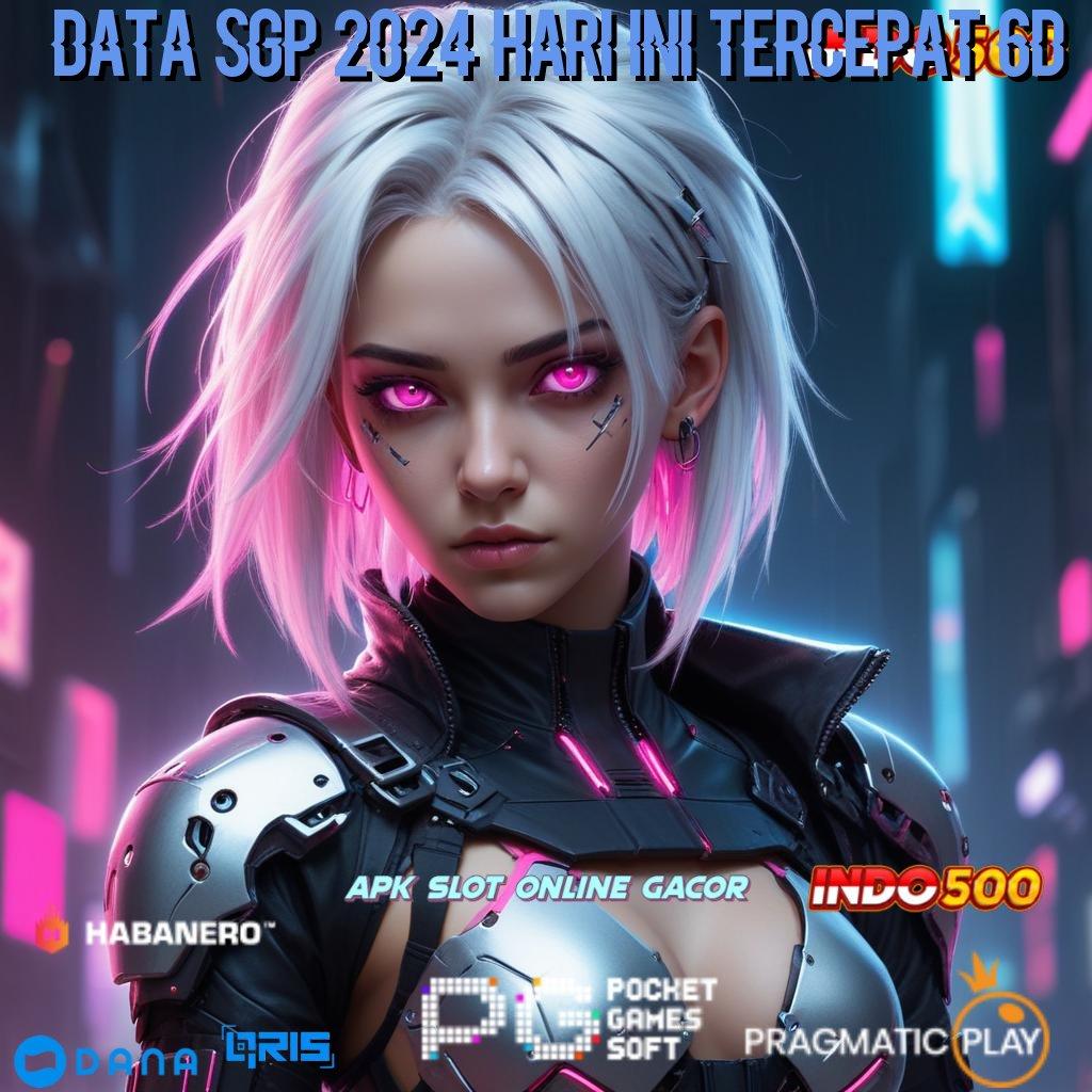 DATA SGP 2024 HARI INI TERCEPAT 6D ↪ ruang keterhubungan versi akses online ruang berba