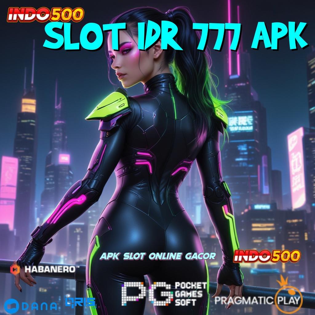 SLOT IDR 777 APK : Bonus APK Pembaruan 74