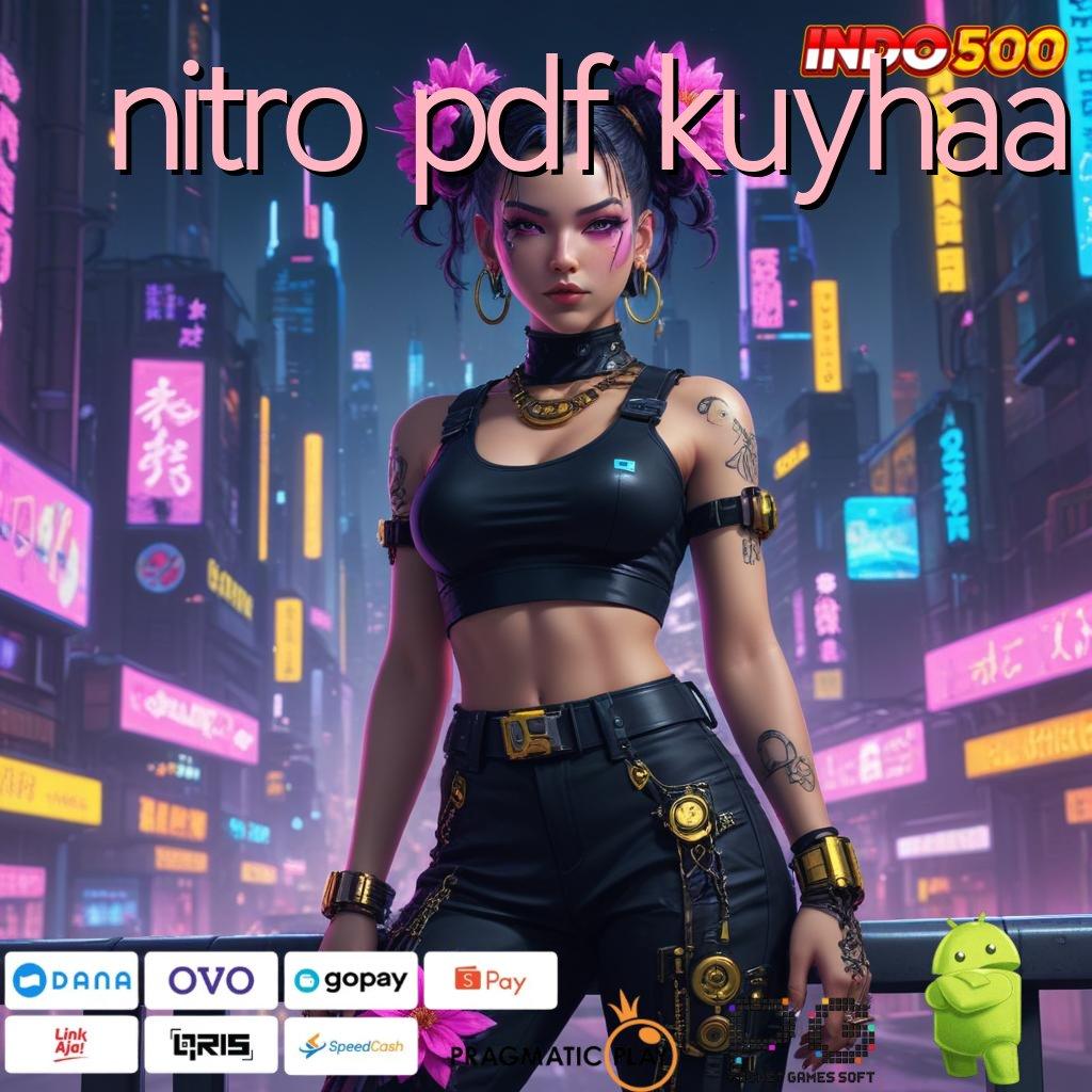 NITRO PDF KUYHAA Langkah Optimal Menuju Jackpot Dengan Mesin Baru