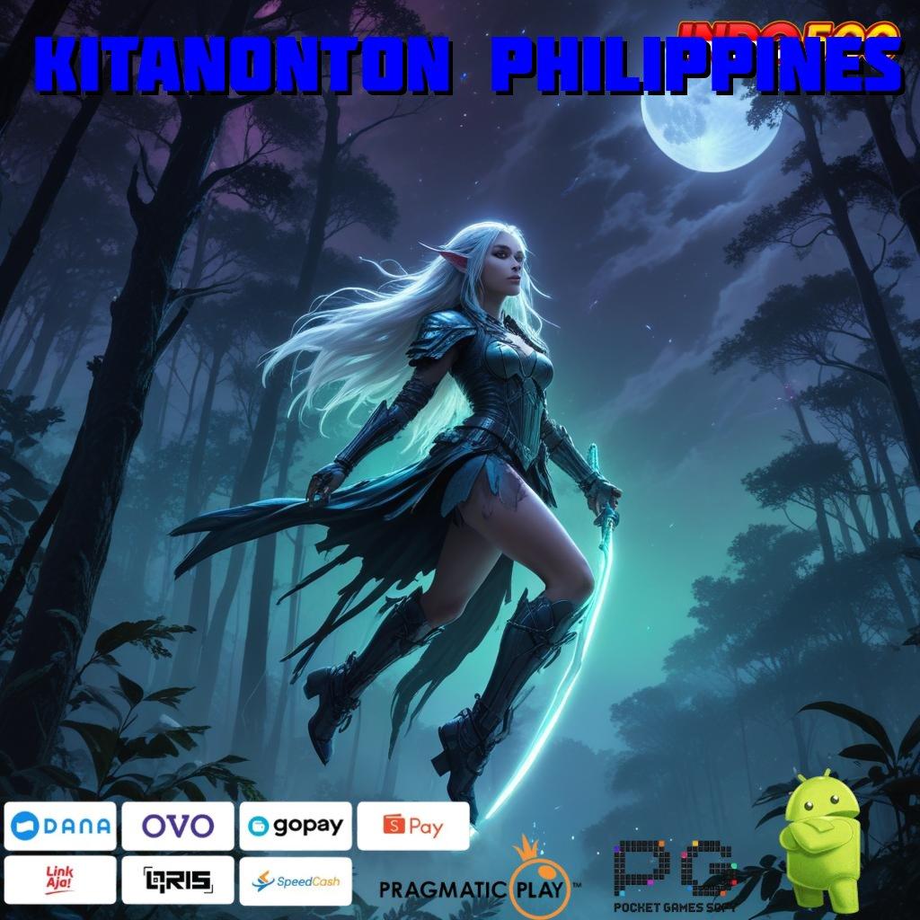 Kitanonton Philippines