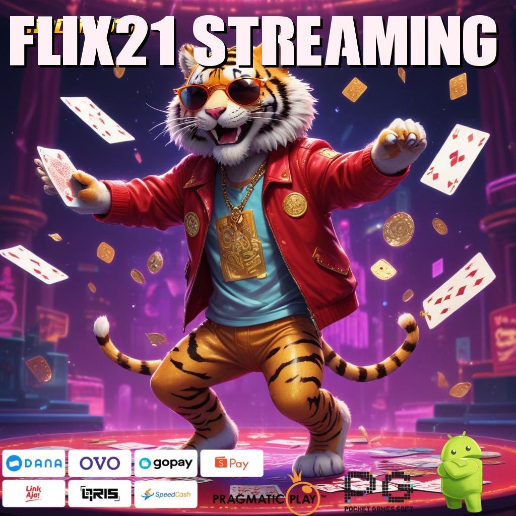 FLIX21 STREAMING # pojok apk game dengan event kilat