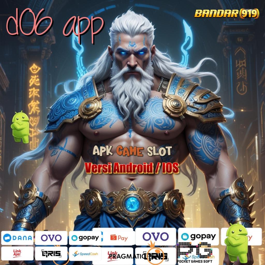 D06 APP # slot gopay anti ribet