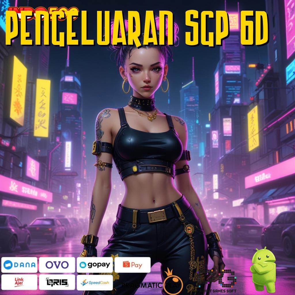 PENGELUARAN SGP 6D Game Slot Gacor Login Hari Ini