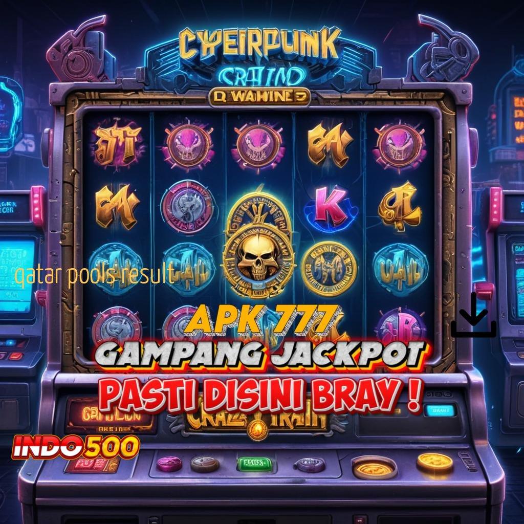 QATAR POOLS RESULT Unduh APK Slot Untuk Rezeki Tiada Akhir