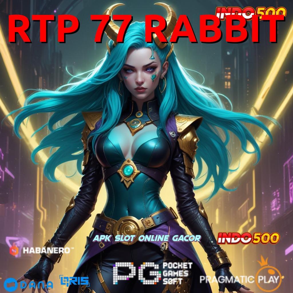 RTP 77 RABBIT Ruang Publik Pola Scatter Jackpot Sultan