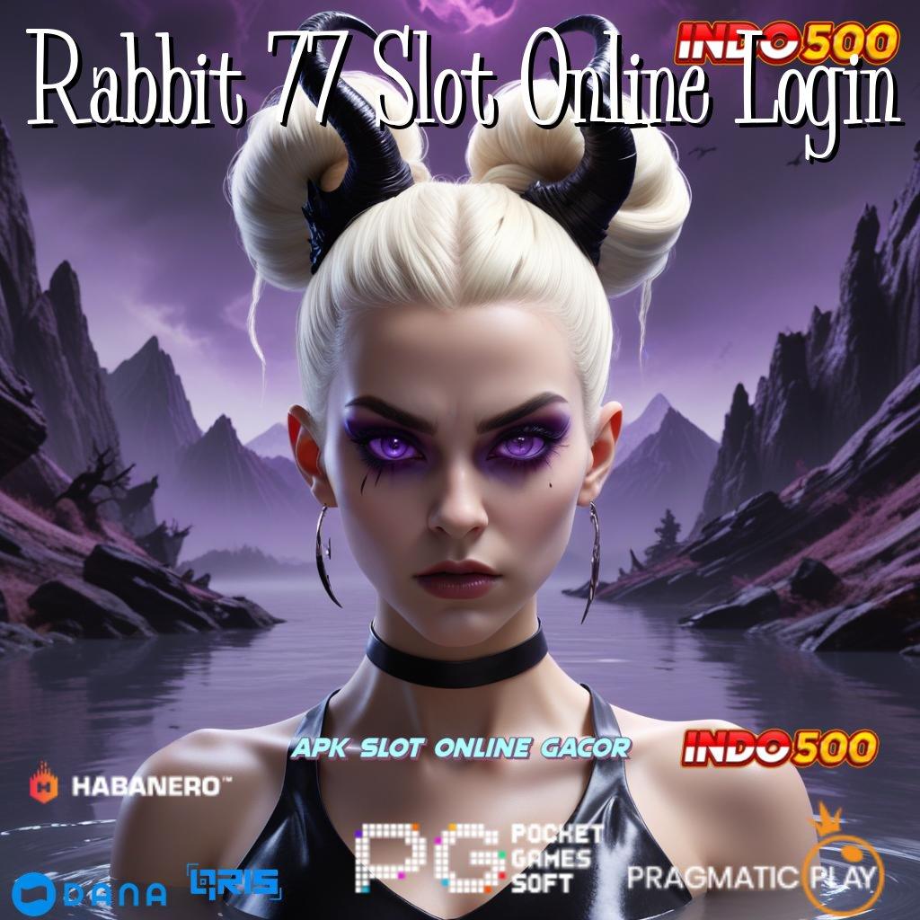 Rabbit 77 Slot Online Login