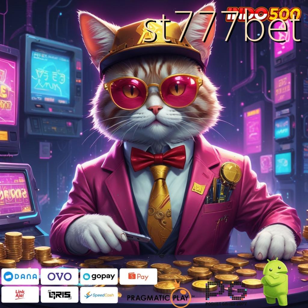 ST777BET Pilihan Hadiah Android Apk Modern