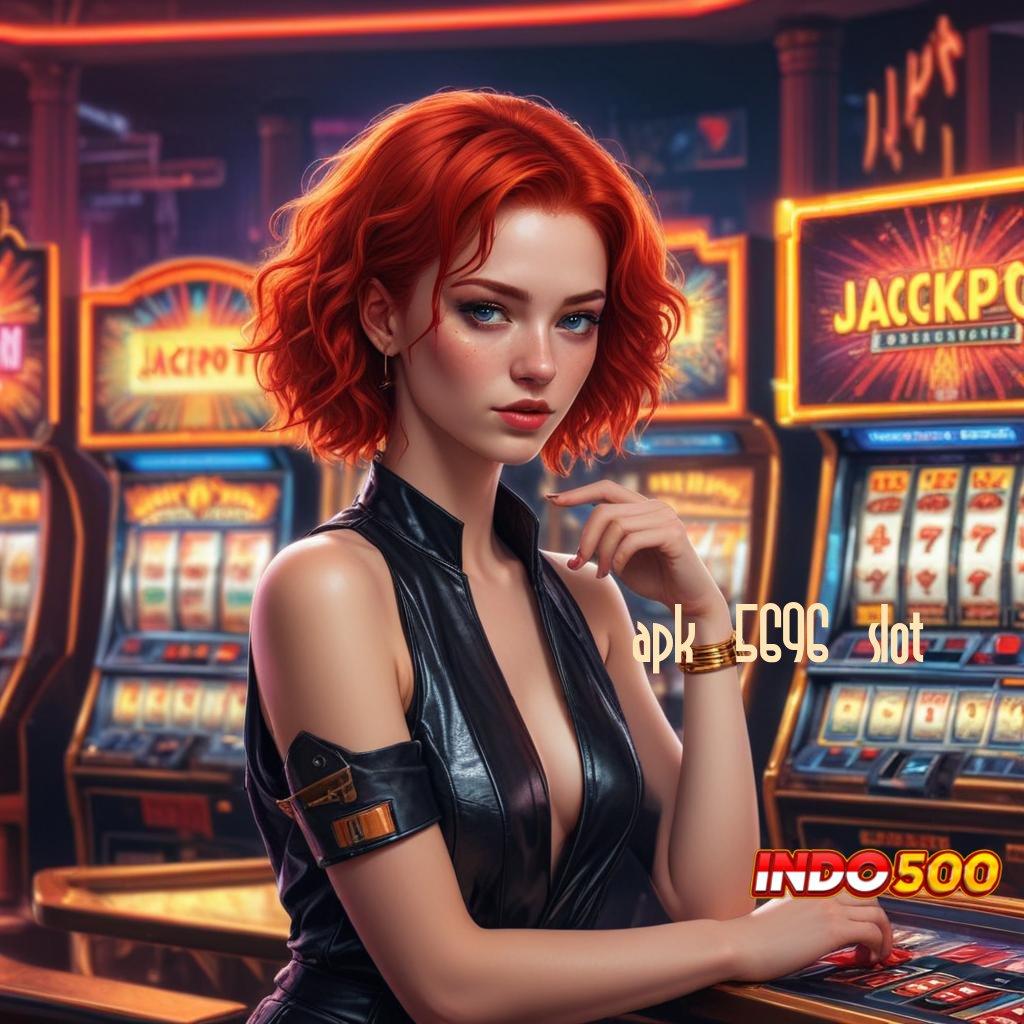 APK 5696 SLOT Gabung Ternama Permainan Serasi Pas