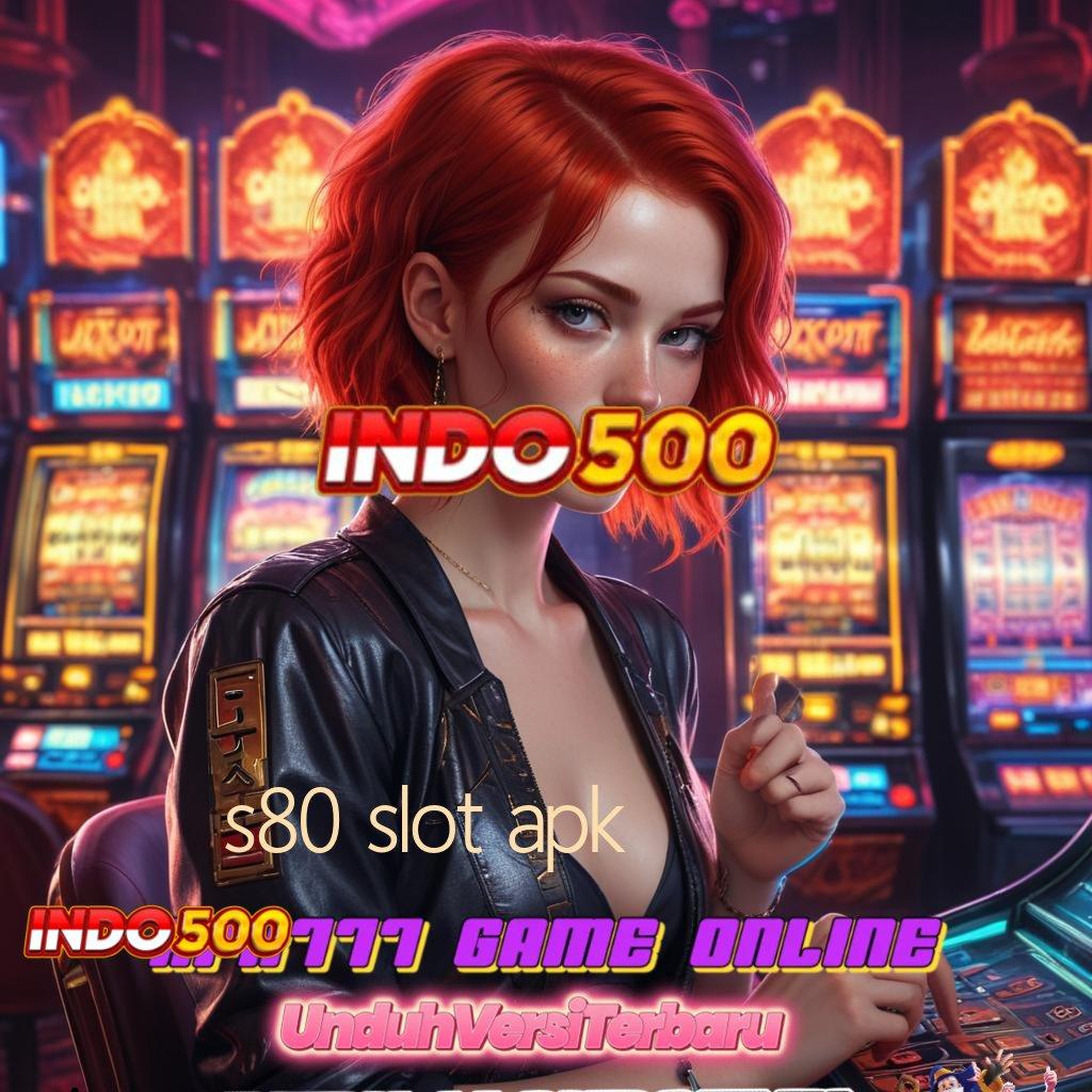 S80 SLOT APK 🚀 RTP Android iOS Update 28