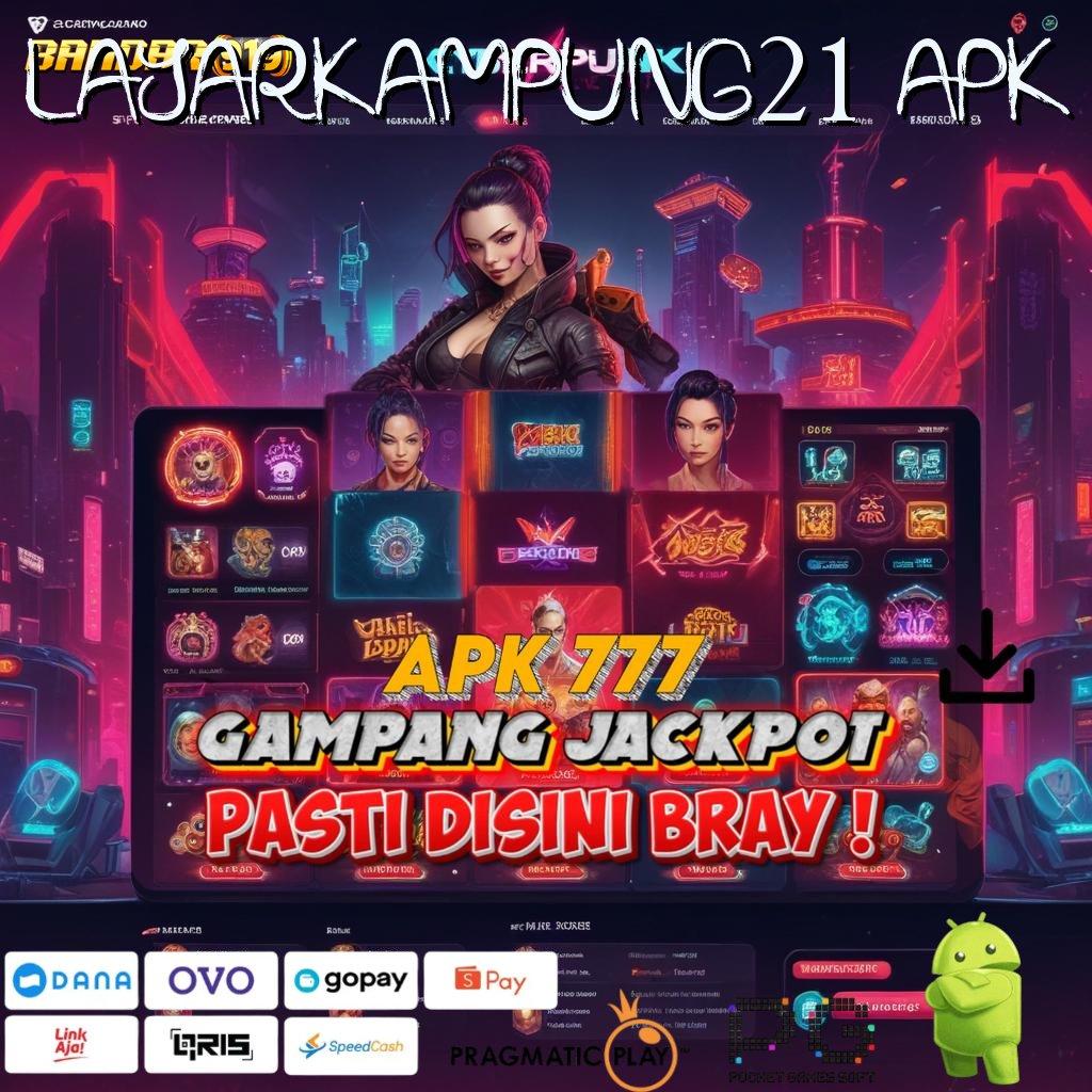 LAYARKAMPUNG21 APK , Ketahuilah Pola Baru untuk Jackpot Tanpa Kendala