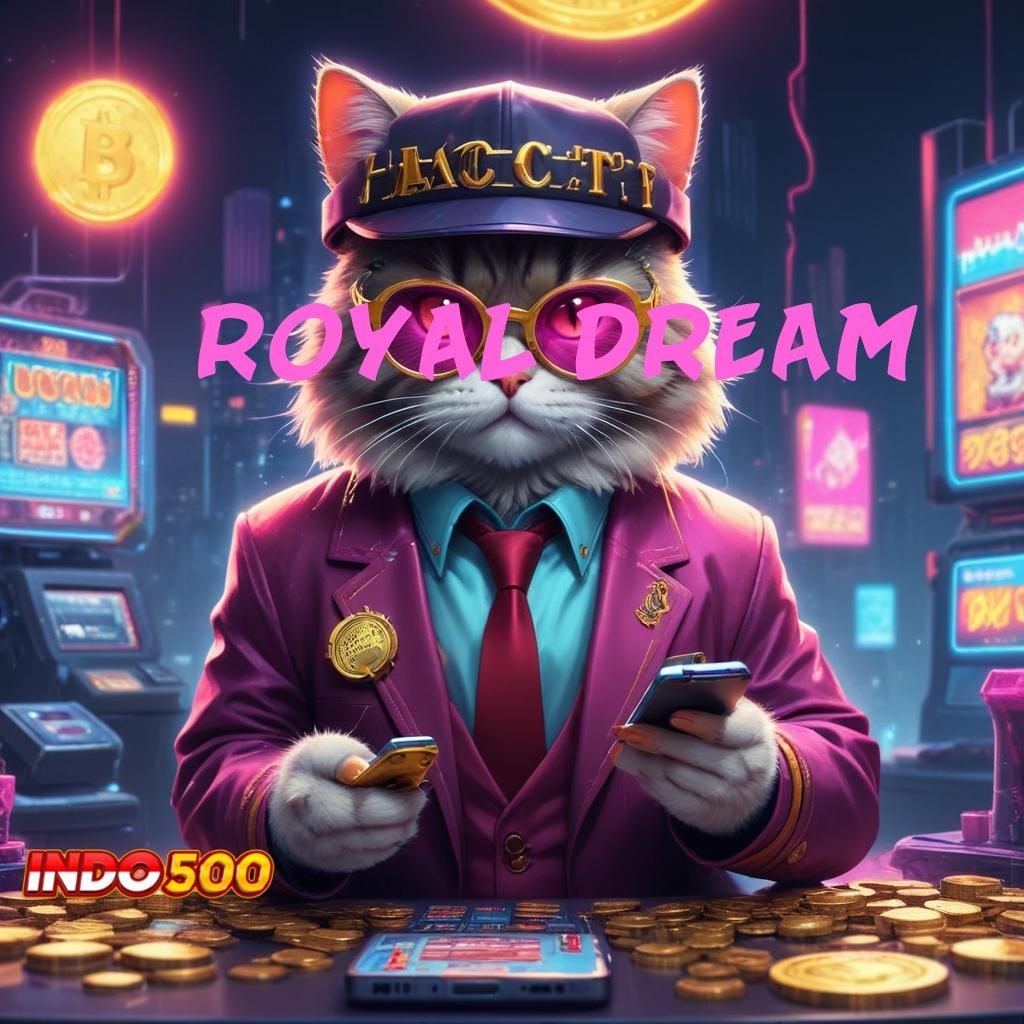 ROYAL DREAM ✅ Magnet Sukses Dengan E-Payment Gampang Sekarang