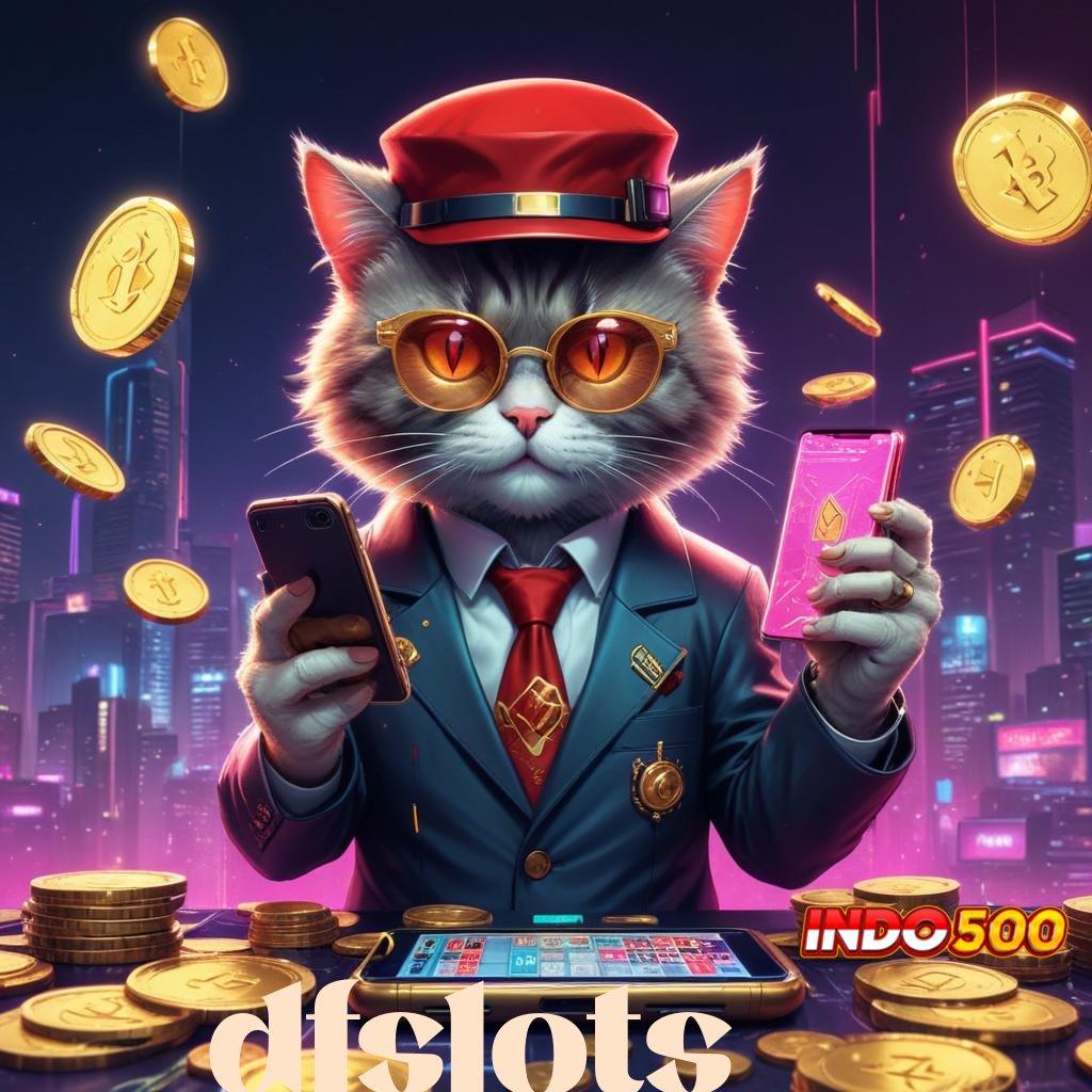 DFSLOTS 🥇 Pembaruan APK Bonus Harian Lingkup