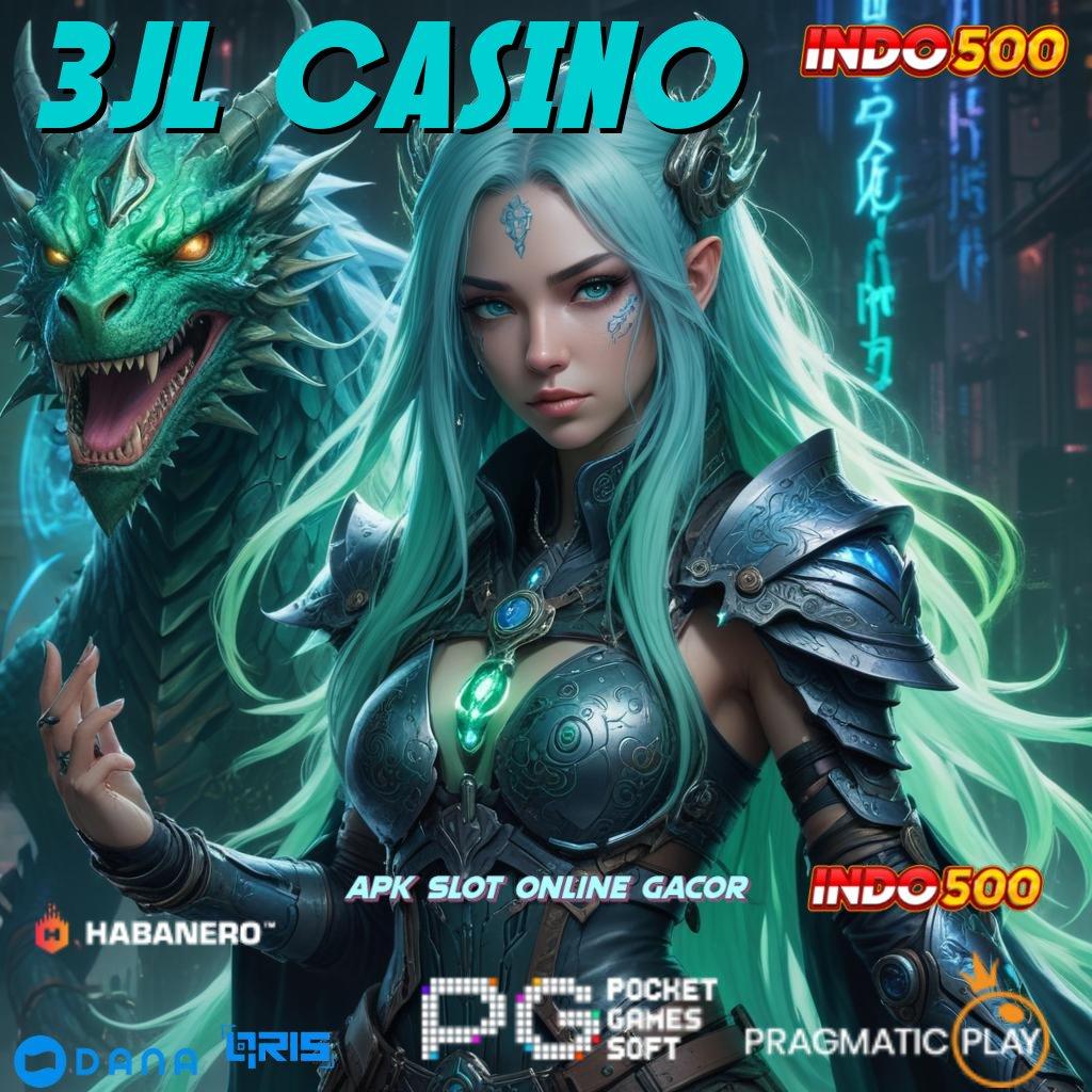 3JL CASINO 🚀 gampang menang jamin sultan!