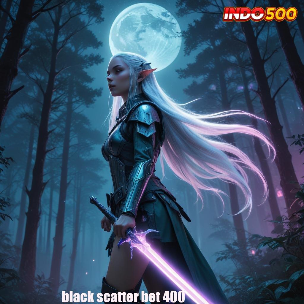 BLACK SCATTER BET 400 ✧ Pengacak Fortuna Setoran Modal Pas-pasan