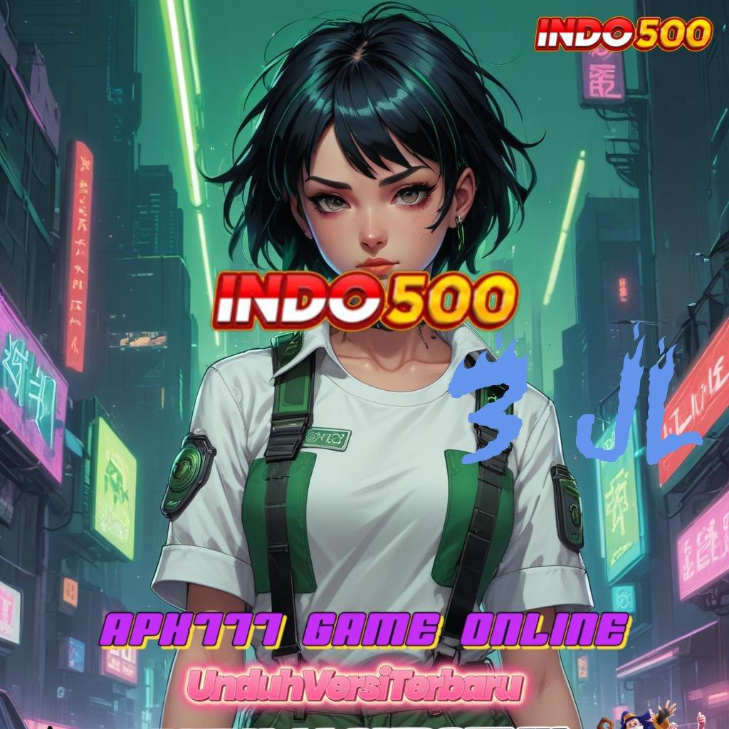 3 JL ➜ APK Event Bonus Versi 117