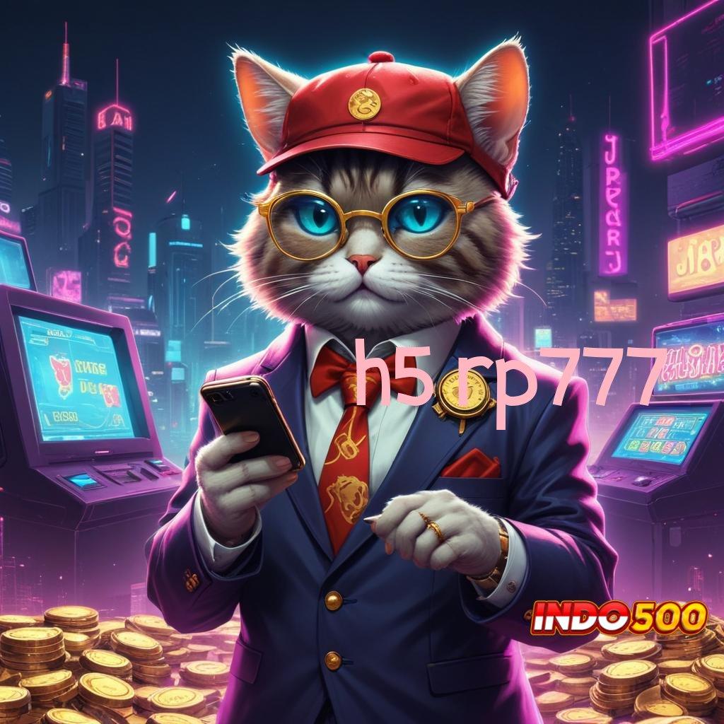 H5 RP777 🔥 cairkan uang dengan slot payout dan jalur cepat