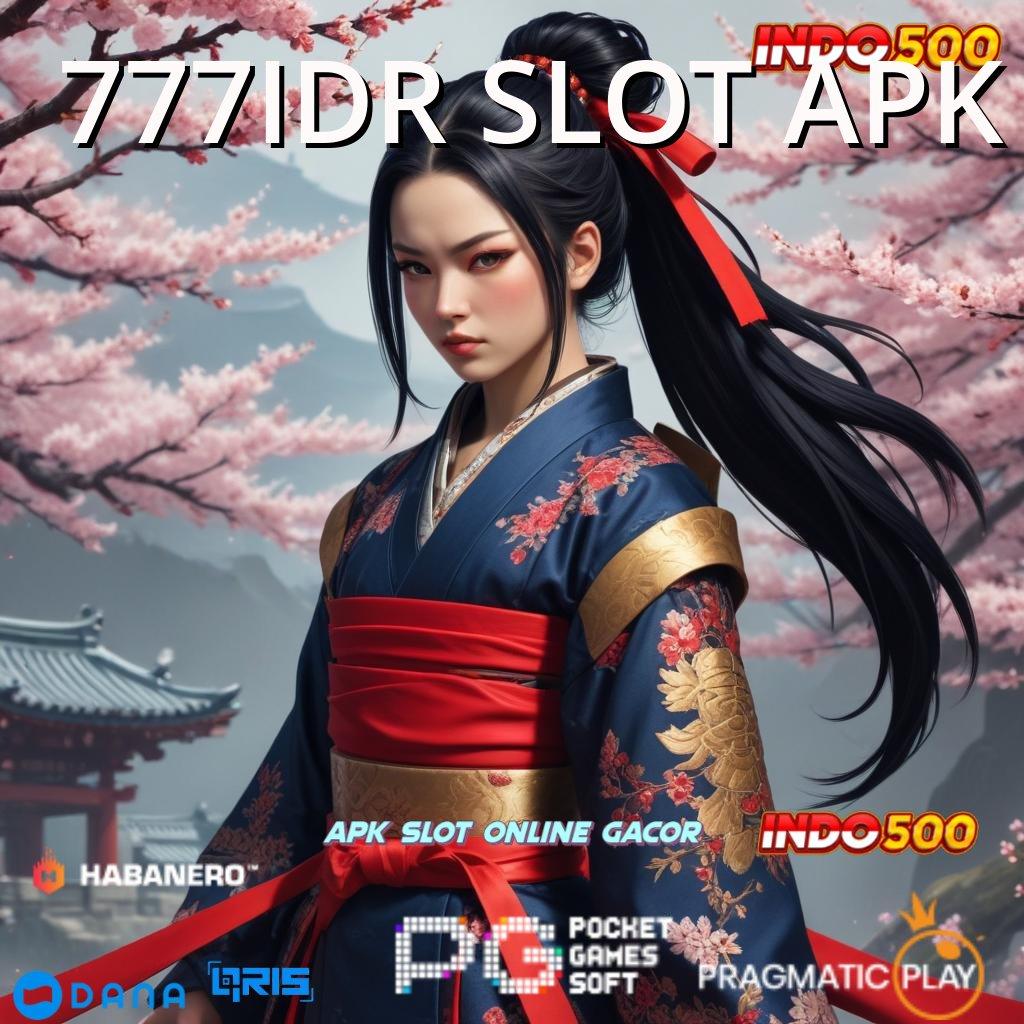 777IDR SLOT APK ➜ Dp Langsung Wd Idr 10 Unduh Aplikasi Permainan Uang Sungguhan