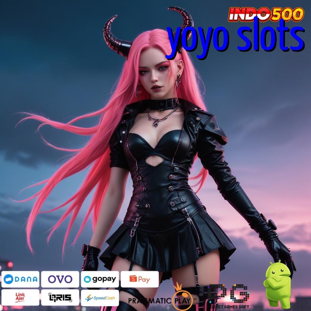 YOYO SLOTS Event Android iOS Bonus Besar Ruang Akses