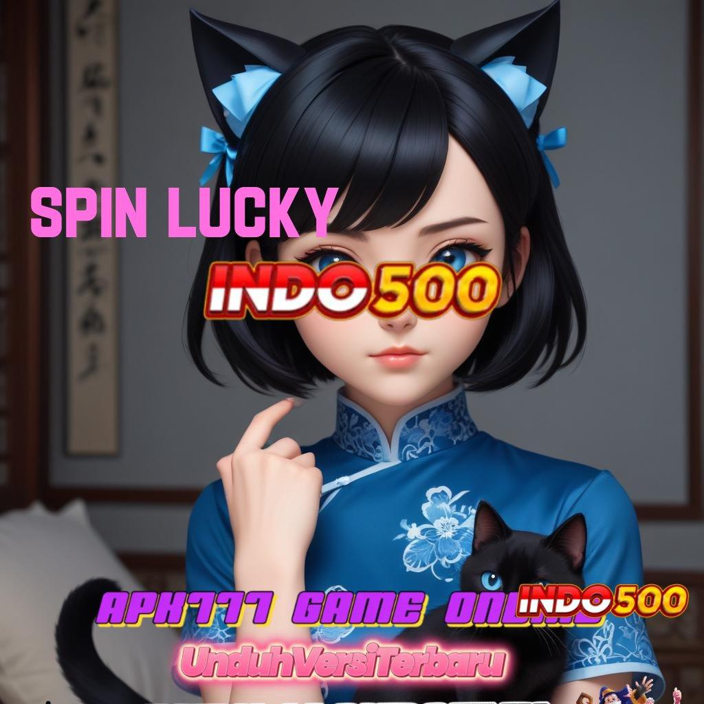 SPIN LUCKY ♍ Prima Depo Apk Slot Tanpa Pengisian Deposit