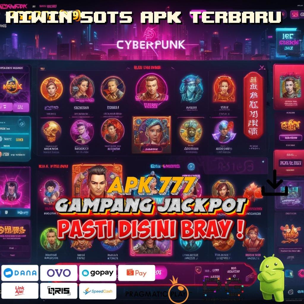 HIWIN SOTS APK TERBARU : banyak keuntungan sampingan