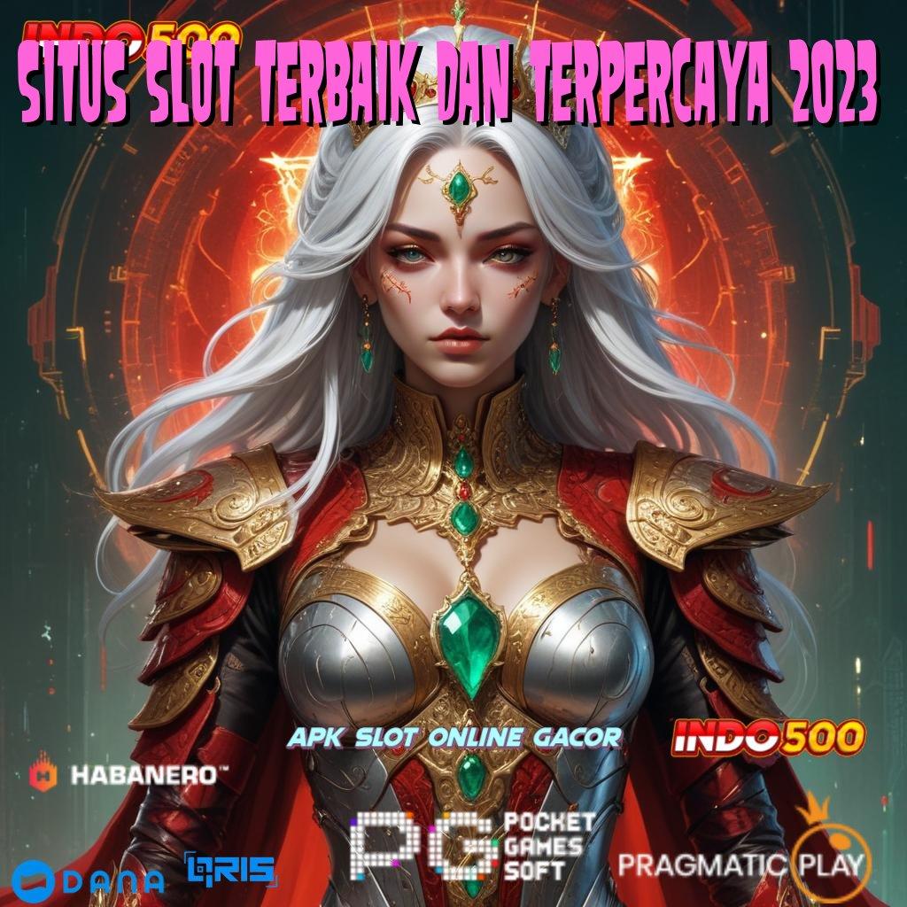 SITUS SLOT TERBAIK DAN TERPERCAYA 2023 🥇 Layanan APK Versi Terkini Protokol