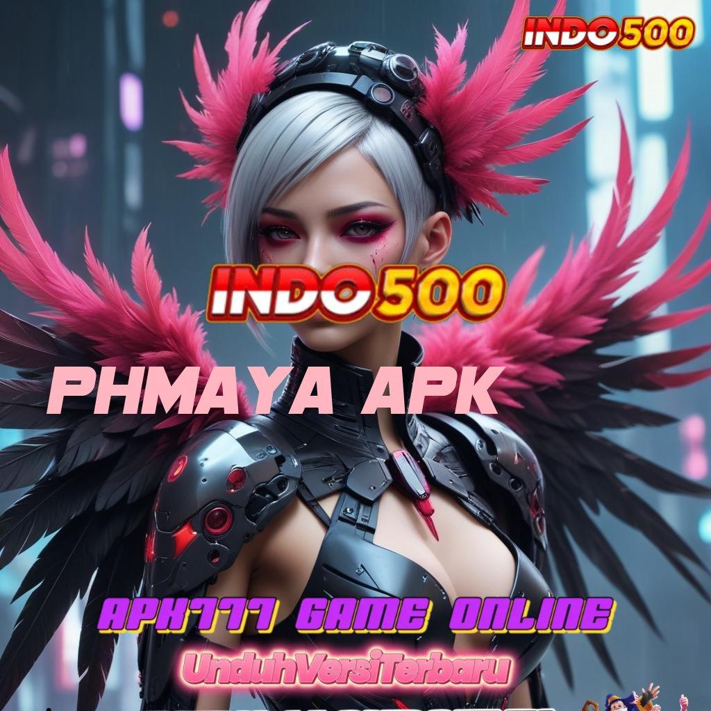 PHMAYA APK ✧ Event Android iOS Bonus Besar Perangkat Lunak