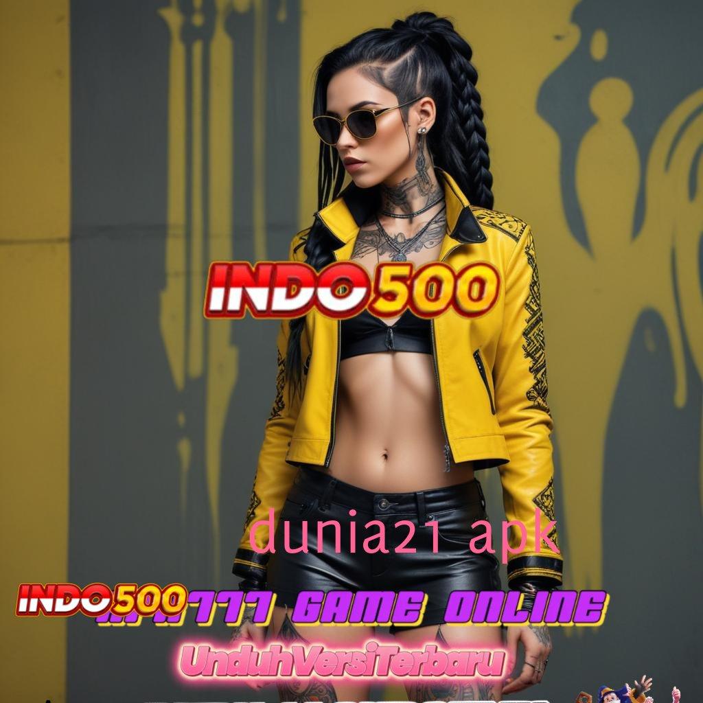 DUNIA21 APK 🔥 ekstra amandemen sempurna isi akun ewallet rp25.000