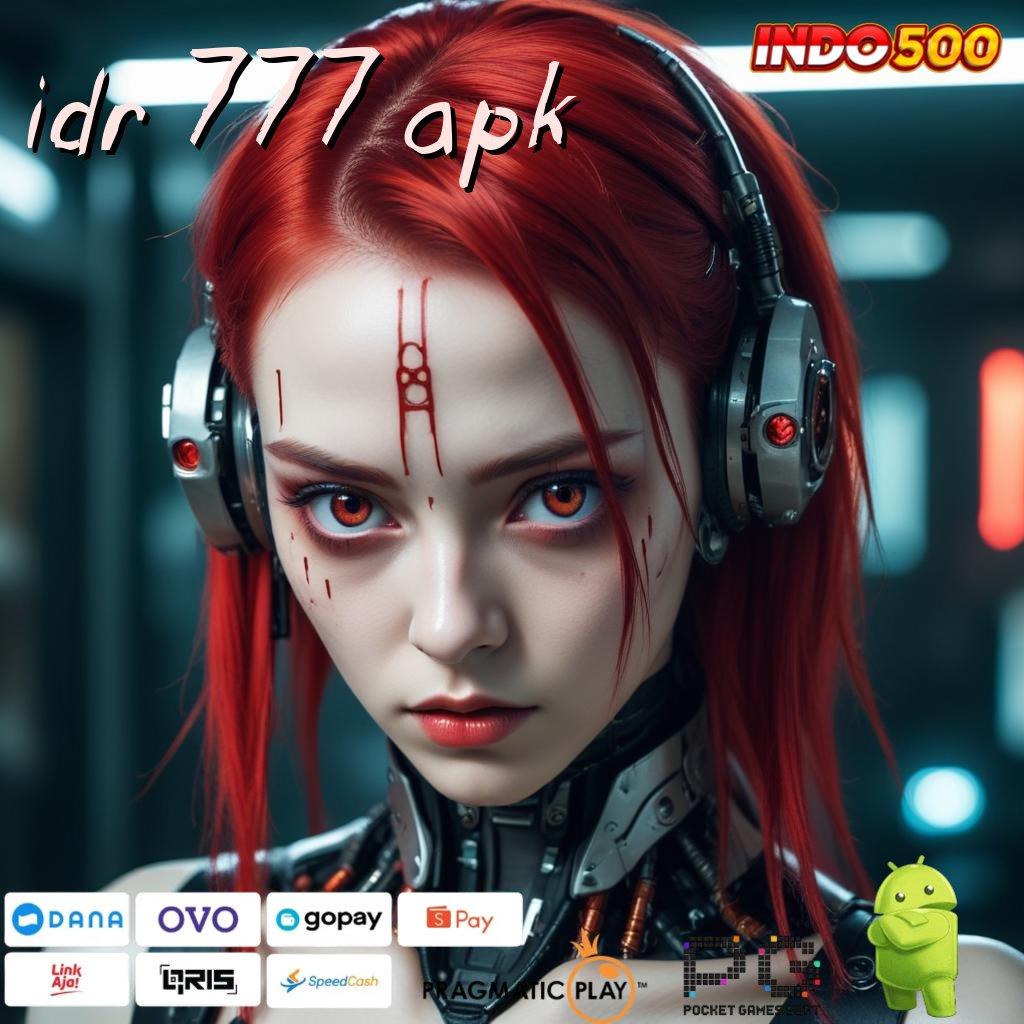 IDR 777 APK Aplikasi Kaya Dengan Spin Cepat