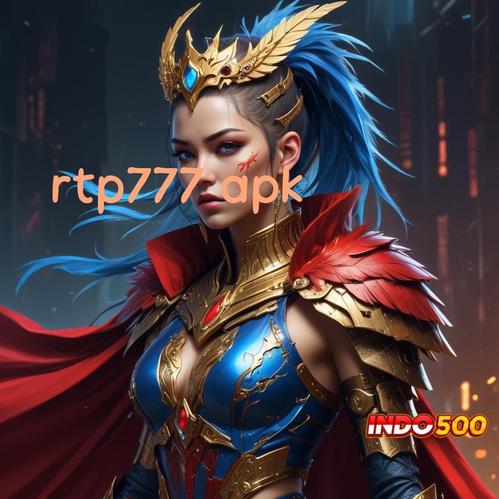 RTP777 APK 💯 Layanan Melimpah Rute Profit