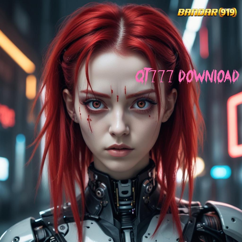 QT777 DOWNLOAD 💯 game premium infrastruktur gratis kerja