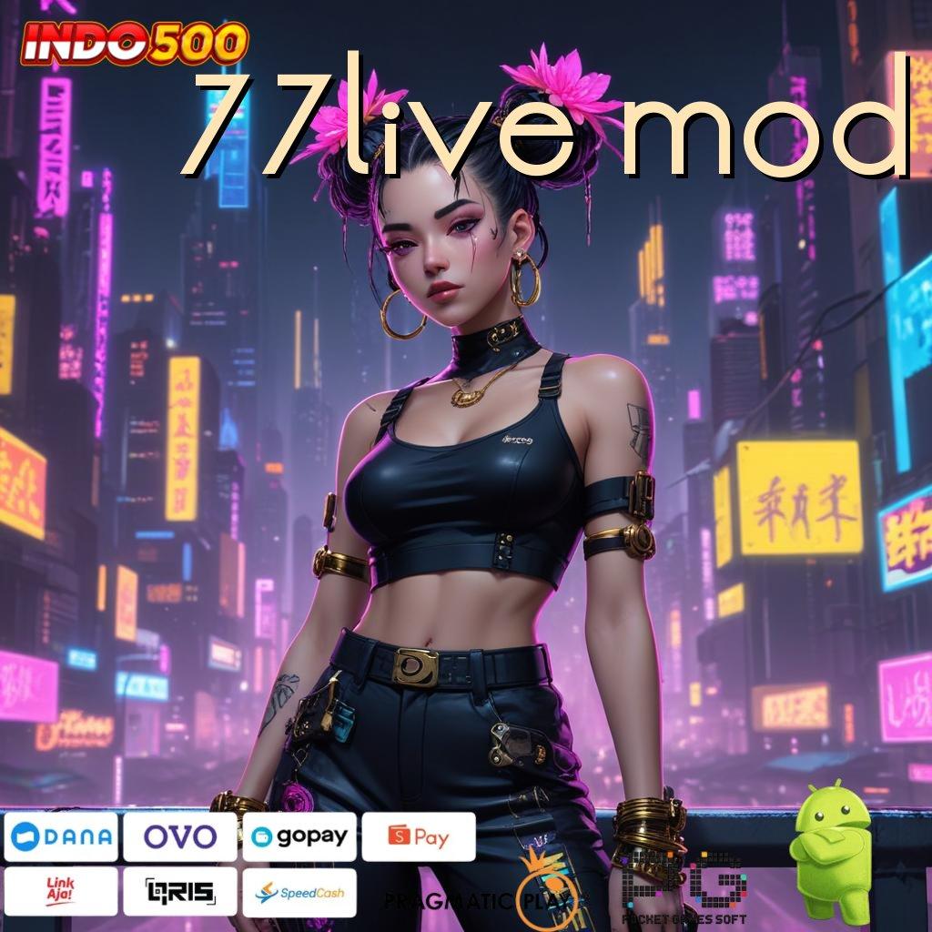 77LIVE MOD RTP Android iOS Update 49