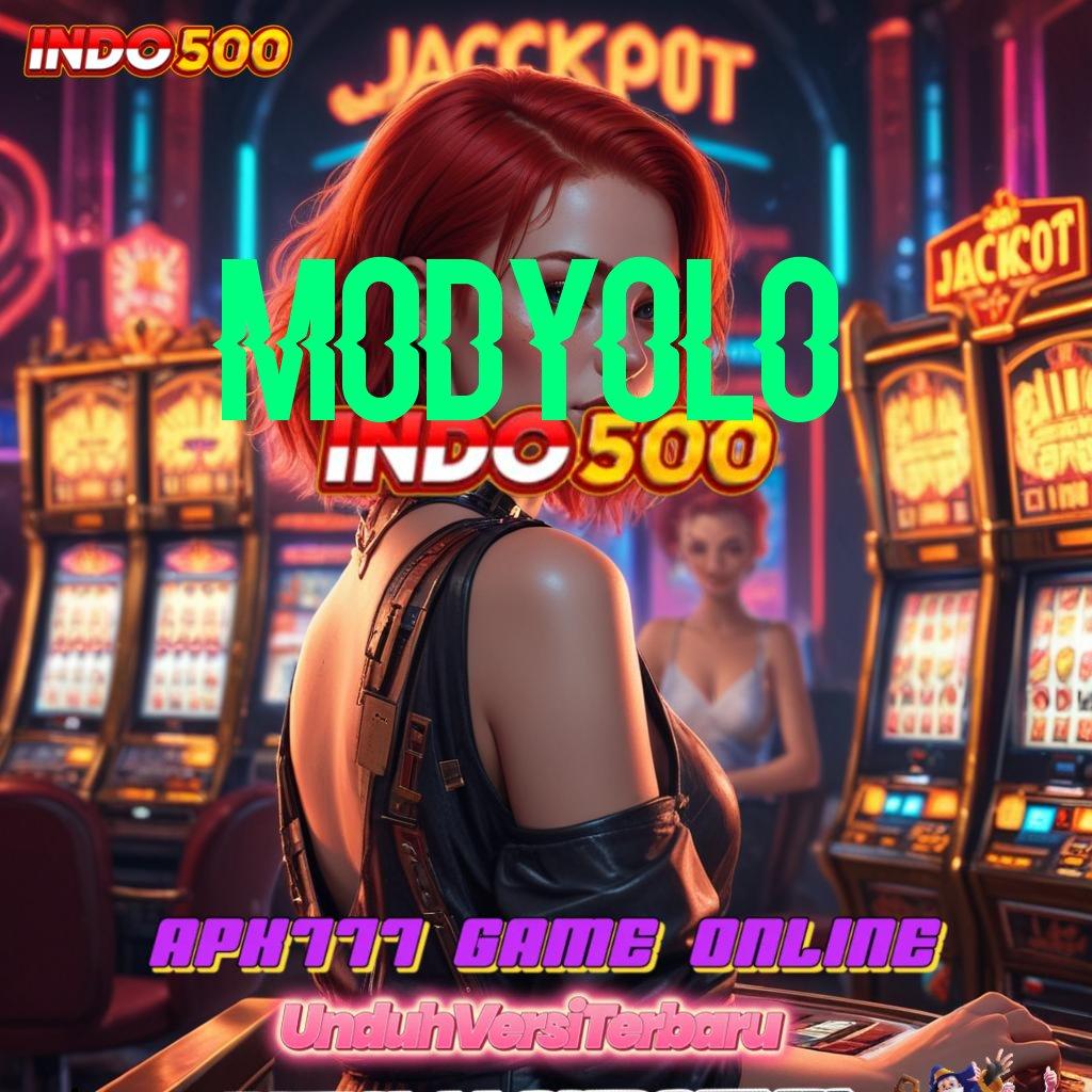 MODYOLO ➰ rejeki di setiap slot