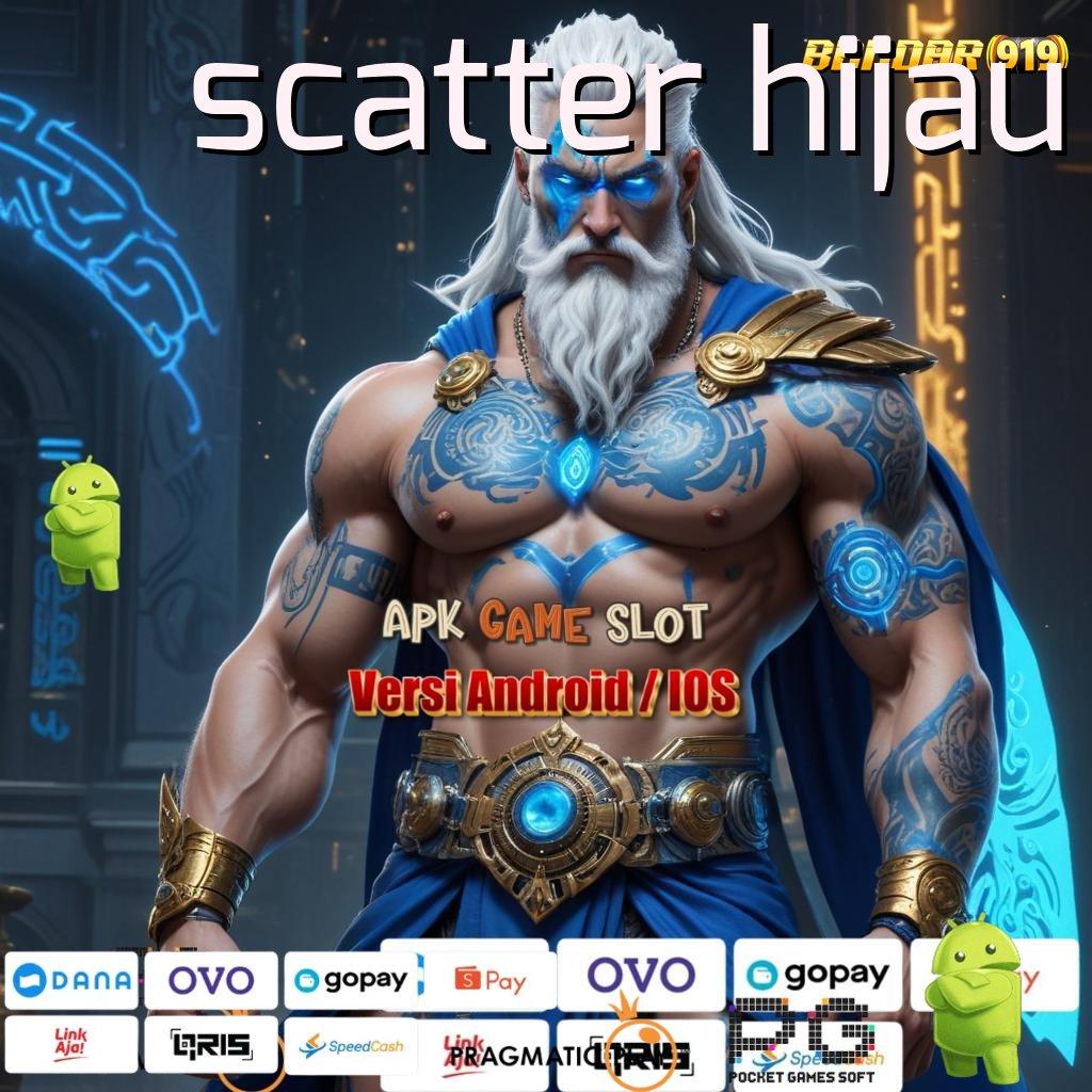 SCATTER HIJAU , RTP Tertinggi Android dan iOS Ruang Digital