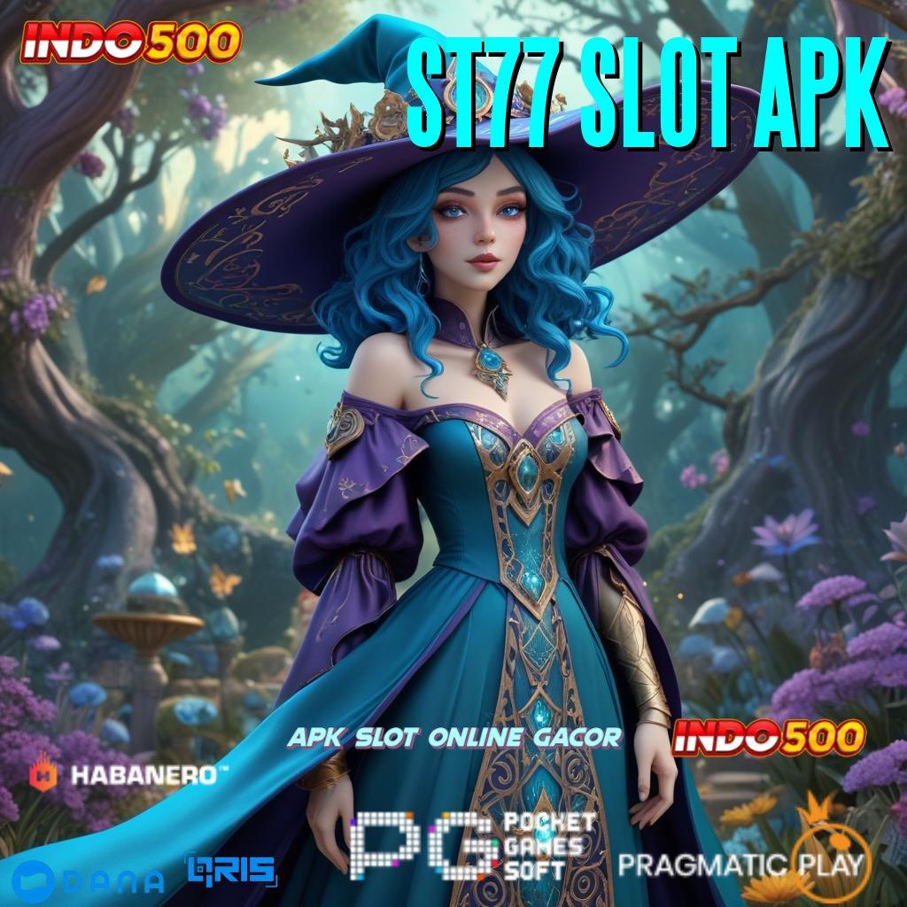 ST77 SLOT APK # Bonus APK Pembaruan 62