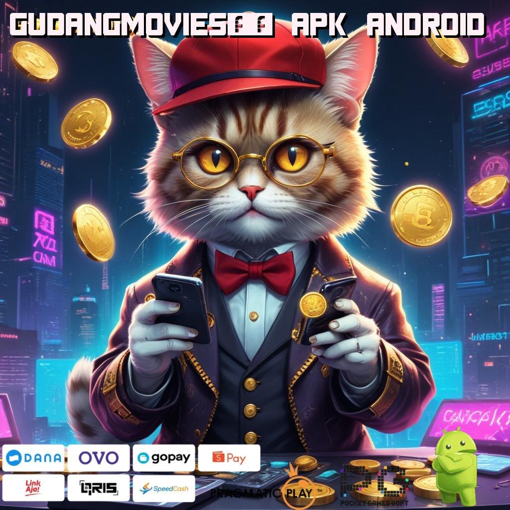 GUDANGMOVIES21 APK ANDROID @ Protokol Digital Dengan Pola Baru Stabil