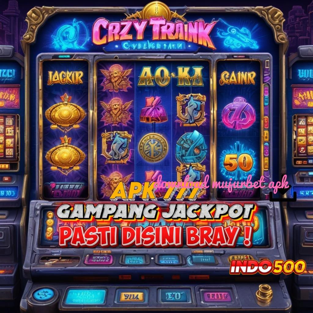 DOWNLOAD MUJURBET APK Unduh Game Slot Jackpot Langsung Cair