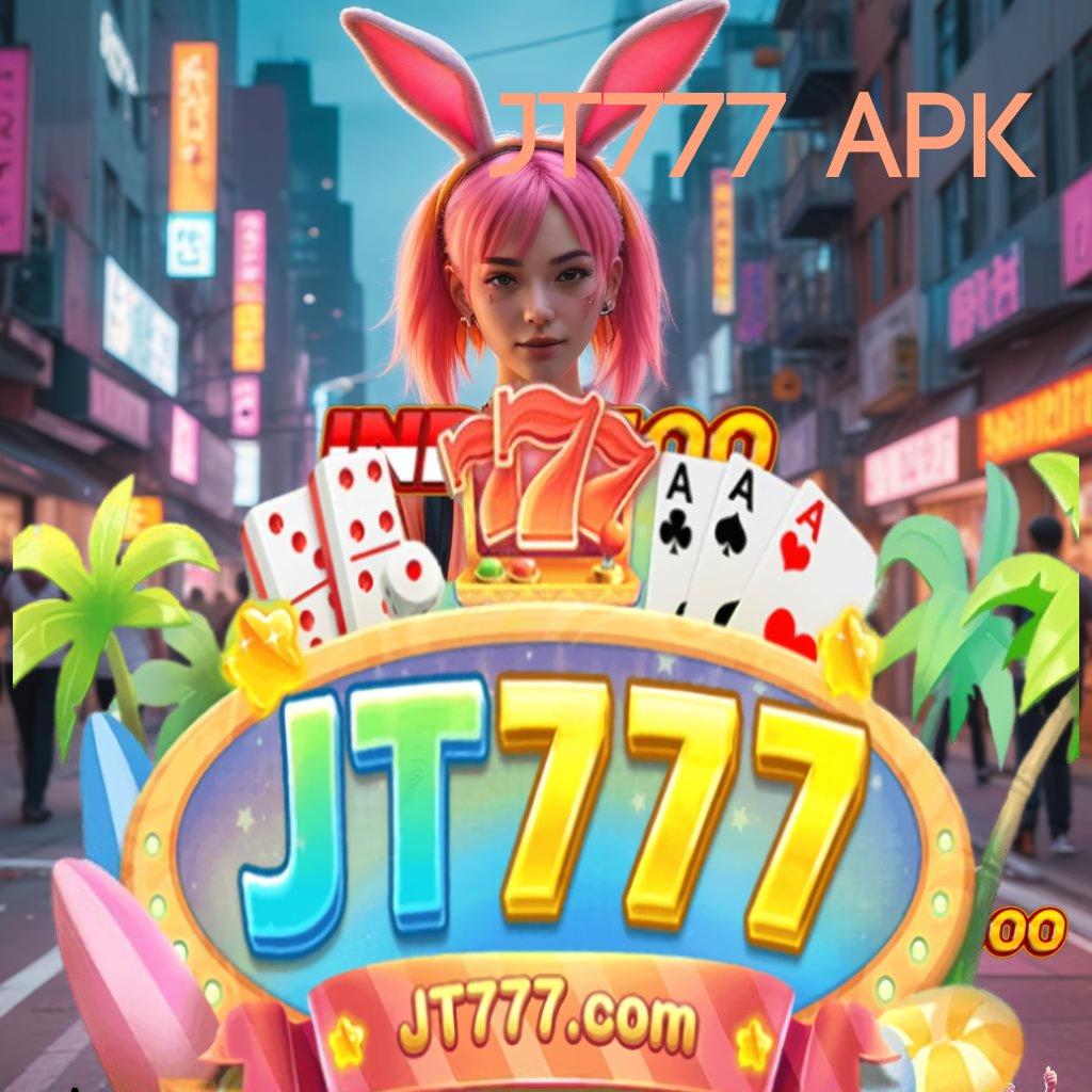 JT777 APK ♒ Indonesia Paling Top Event RTP Instan