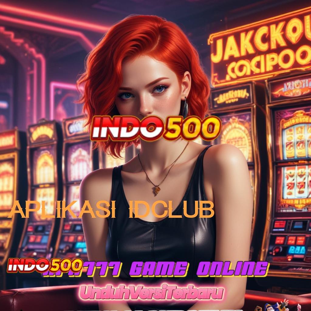 APLIKASI IDCLUB ⚡ Untung Kilat Tanpa Diundi! APK Slot Uang Asli dengan Persentase Tinggi