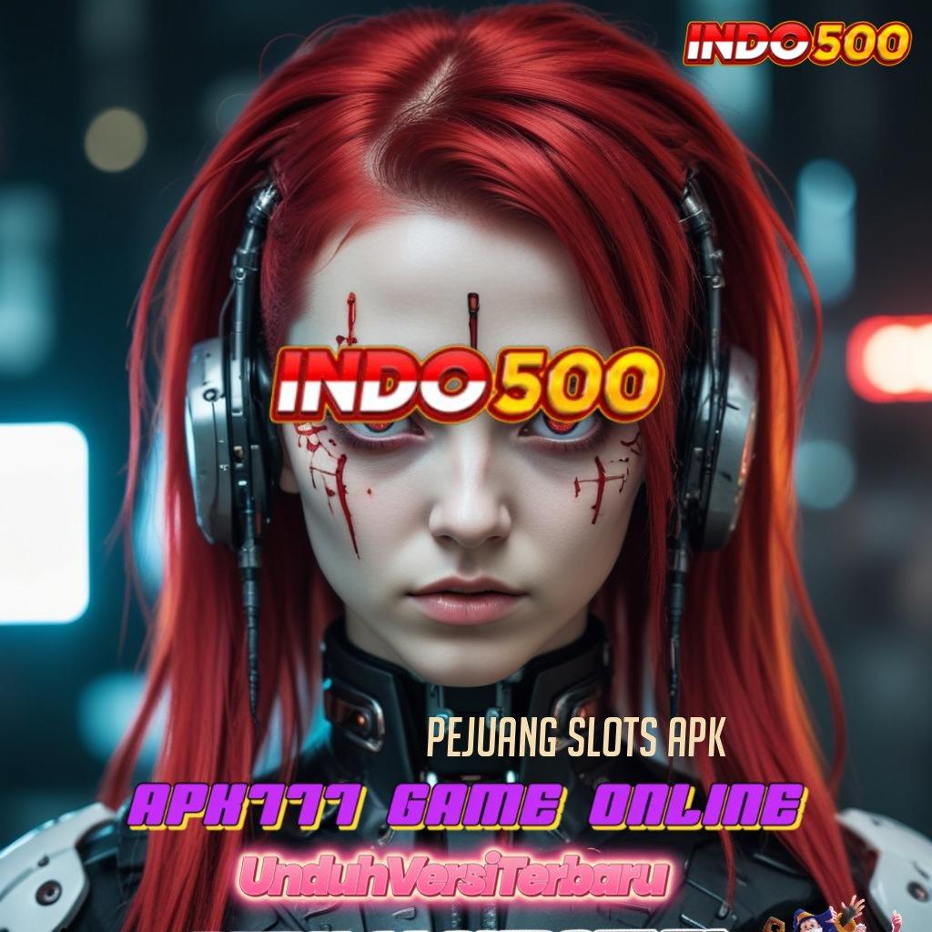 PEJUANG SLOTS APK 🎮 Arena Spin Auto Dalam Tata Letak Stabil