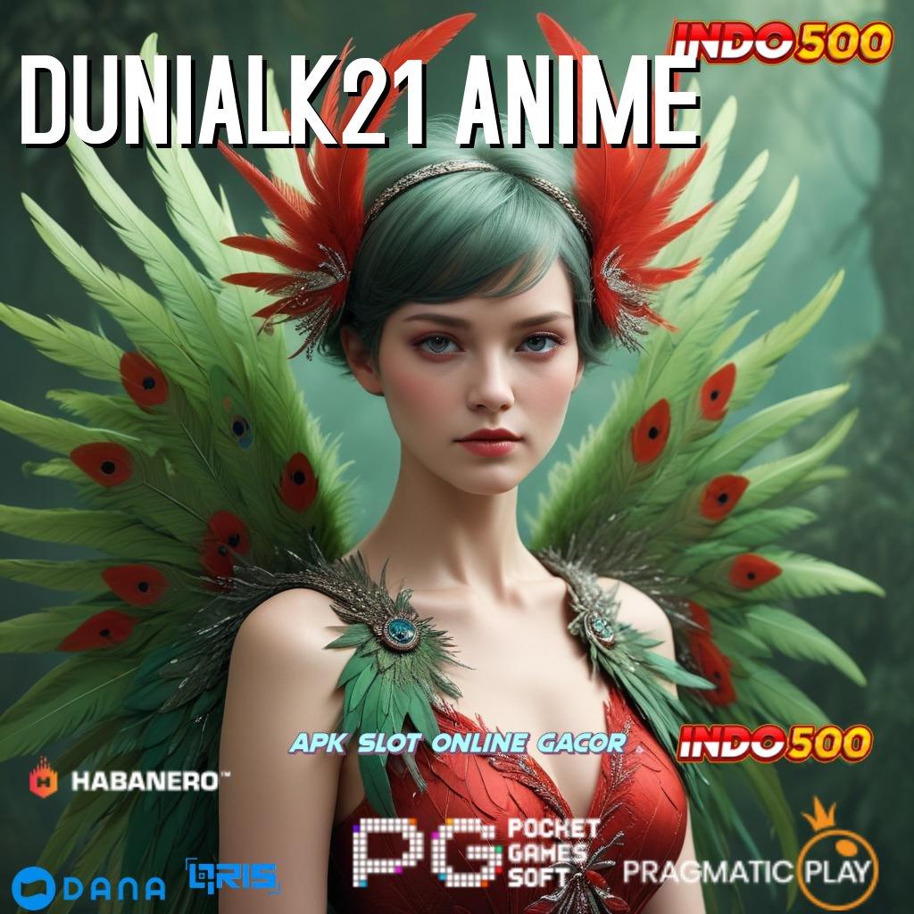 DUNIALK21 ANIME ➰ jalur cepat menuju keberuntungan dengan fitur baru maksimal