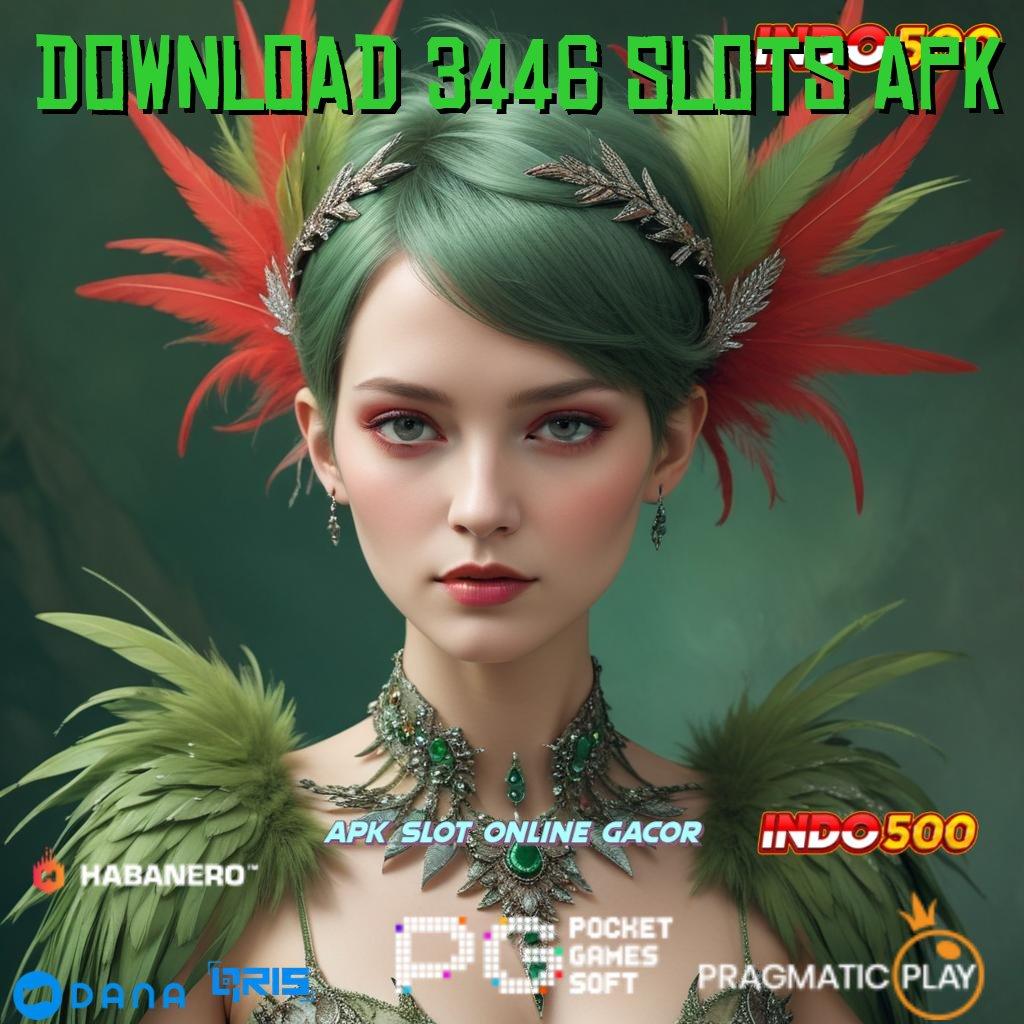 DOWNLOAD 3446 SLOTS APK 🔥 Hubungan Jaringan Baru Modal Kecil Auto Kaya