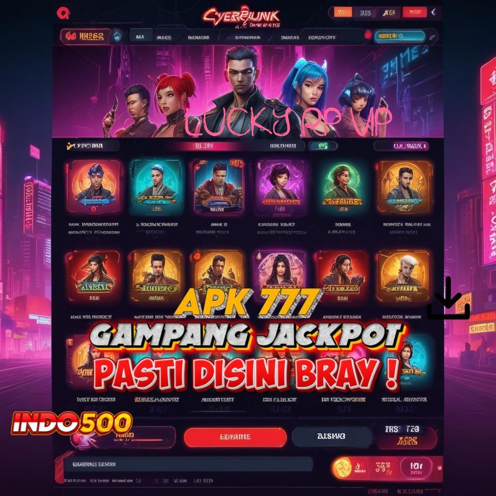 LUCKY RP VIP Awali Spin Slot Penghasil Uang Di Apk