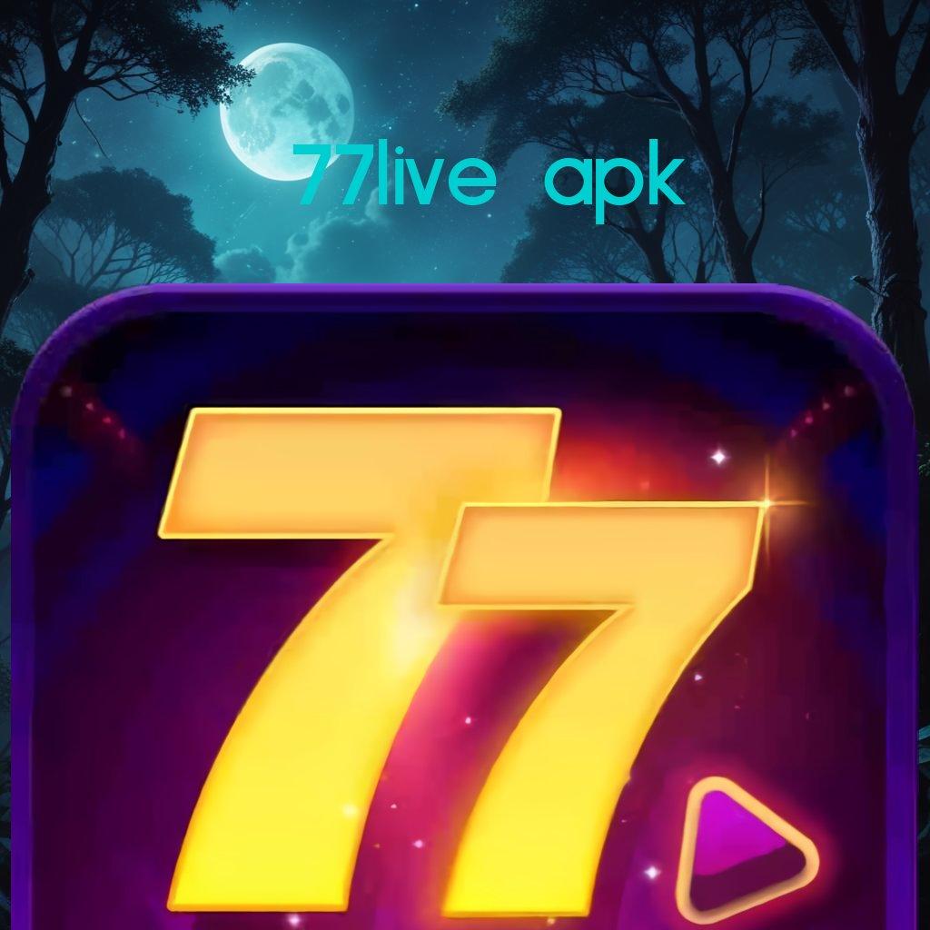 77LIVE APK versi 2.577.66 populer prima cepat