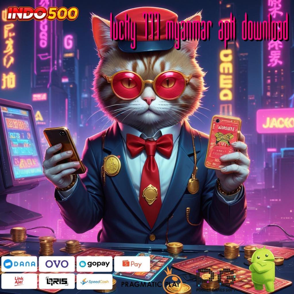 LUCKY 777 MYANMAR APK DOWNLOAD Depo Bni Idr 25 Kode Pembuka Berkah